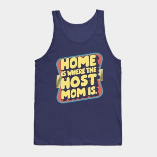 Home is Where The Host Mom is, Retro Tank Top